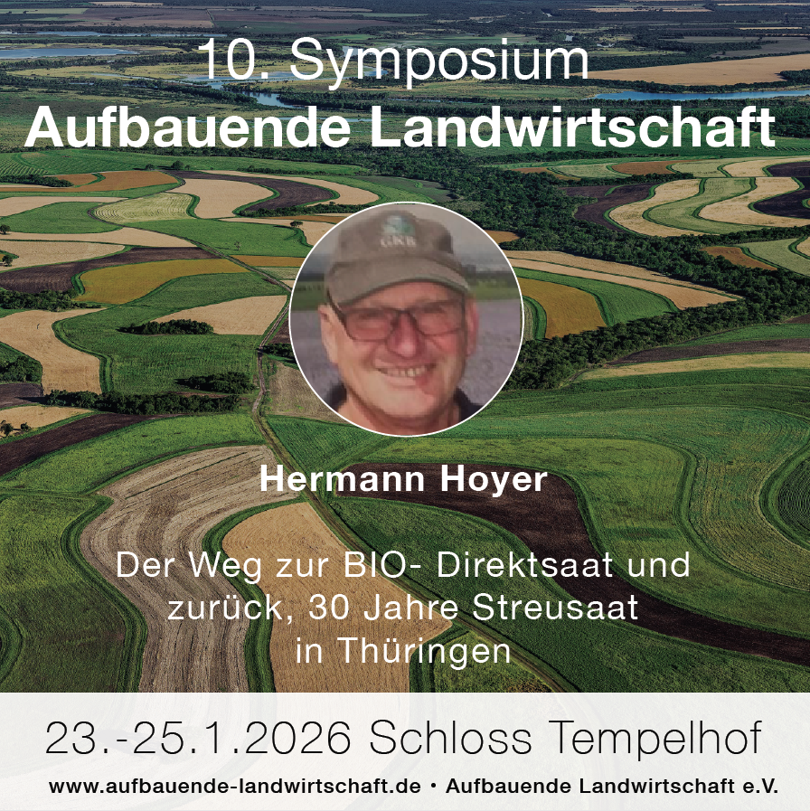 10. Symposium „Aufbauende Landwirtschaft“, 23.-25.1.2026 – mit Hermann Hoyer