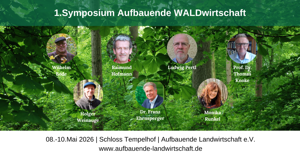 Symposium „Aufbauende Waldwirtschaft“, 08.-10. Mai 2026, Schloss Tempelhof